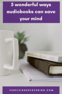 Wonderful ways audiobooks can save your mind